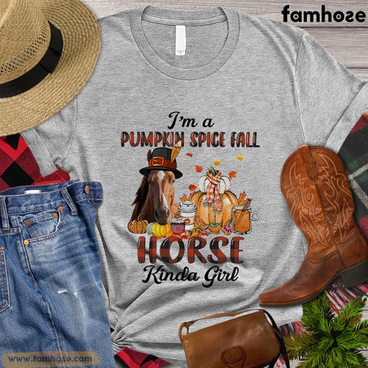 Thanksgiving Horse T-shirt, I'm A Pumpkin Spice Fall Horse Kinda Girl Thanksgiving Gift For Horse Lovers, Horse Riders, Equestrians