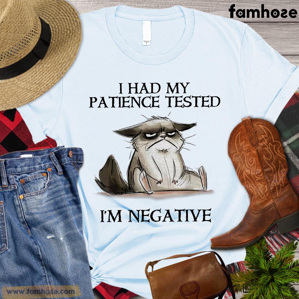 Cat T-shirt, I Had My Patience Tested I'm Nagative Gift For Cat Lovers, Cat Owners, Cat Tees