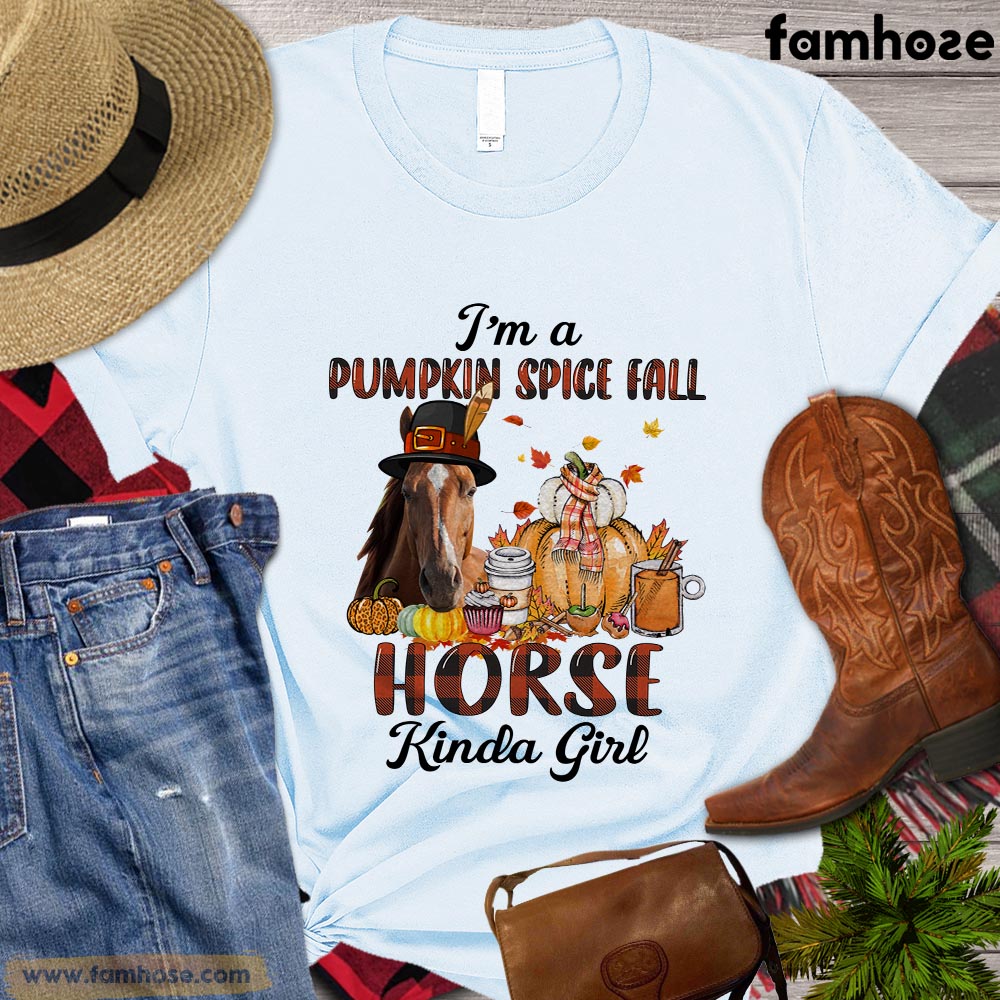 Thanksgiving Horse T-shirt, I'm A Pumpkin Spice Fall Horse Kinda Girl Thanksgiving Gift For Horse Lovers, Horse Riders, Equestrians