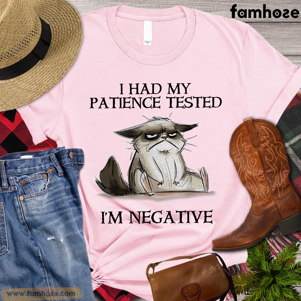 Cat T-shirt, I Had My Patience Tested I'm Nagative Gift For Cat Lovers, Cat Owners, Cat Tees