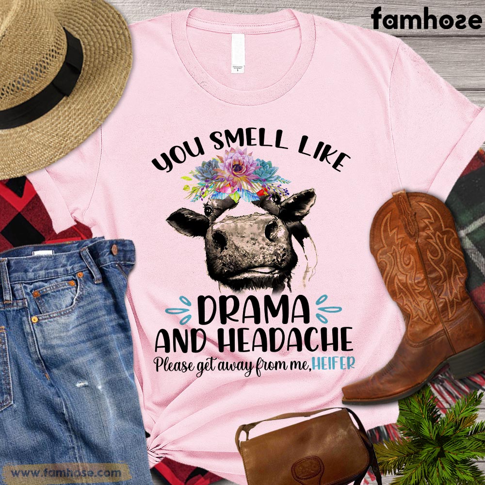 Flower Cow Women T-shirt, You Smell Like Drama And Headache, Heifer Lovers Gift, Cow Tees