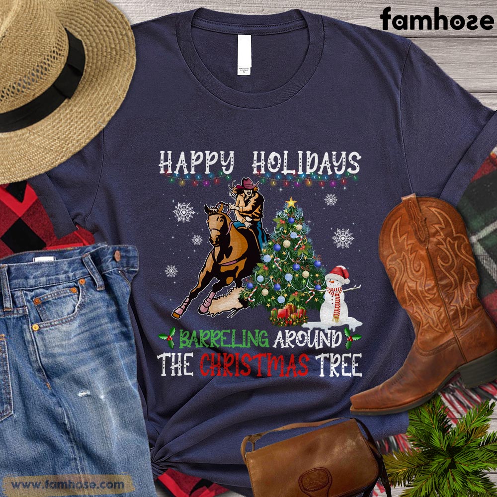 Barrel Racing Christmas T-shirt, Happy Holidays Barreling Around The Christmas Tree Christmas Gift For Barrel Racing Lovers, Horse Riders, Equestrians