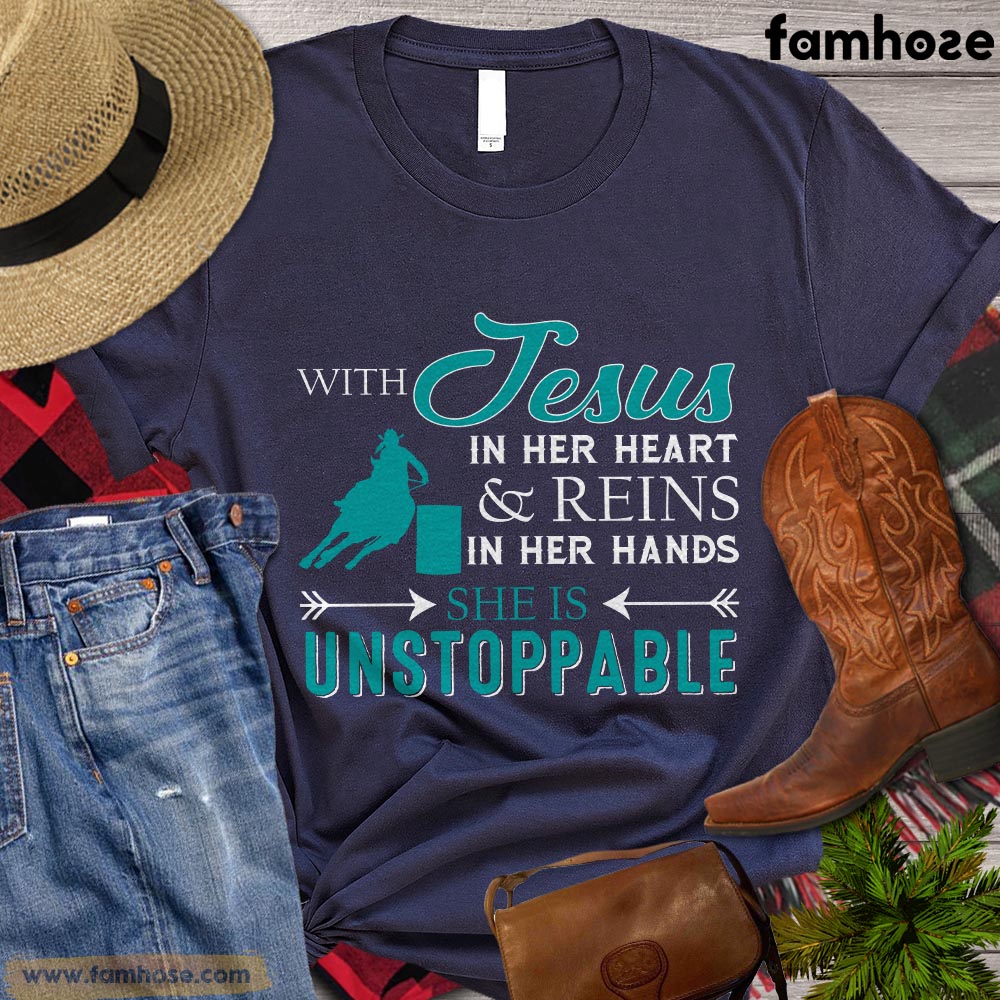 Barrel Racing T-shirt, With Jesus In Her Heart She Is Unstoppable Gift For Barrel Racing Lovers, Horse Riders, Equestrians