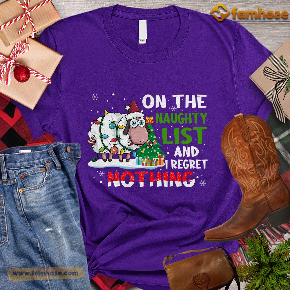 Christmas Sheep T-shirt, On The Naughty List And I Regret Nothing Christmas Gift For Sheep Lovers,Sheep Farm, Sheep Tees