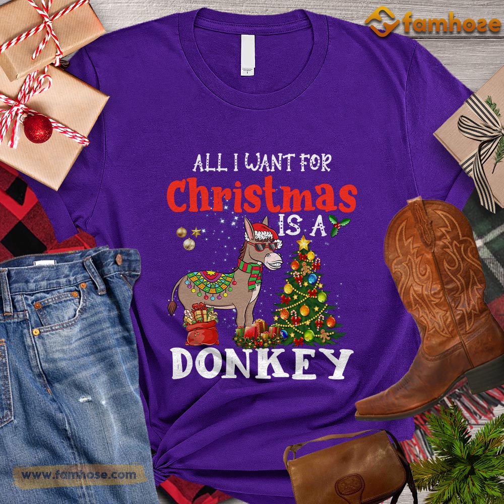 Christmas Donkey T-shirt, All I Want For Christmas Is A Donkey Christmas Gift For Donkey Lovers, Donkey Farm, Donkey Tess