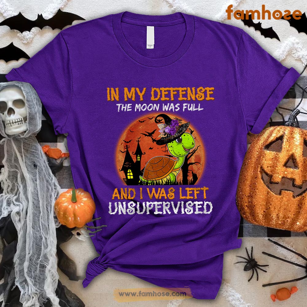 Turtle Halloween T-shirt, In My Defense The Moon Was Full I Was Left Unsupervised Costume Halloween Gift For Turtle Lovers, Turtle Owners