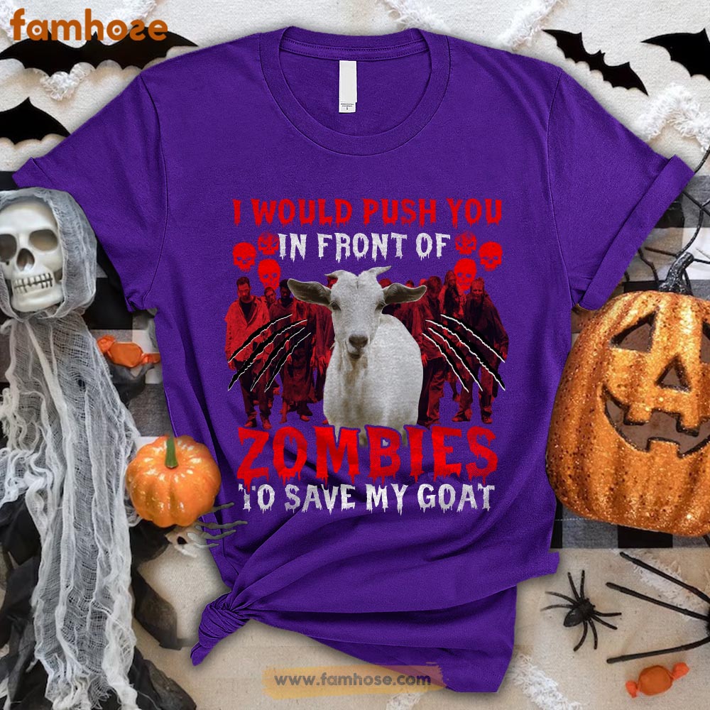 Goat Halloween T-shirt, I Would Push You In Front Of Zombies To Save My Gaot Halloween Gift For Goat Lovers, Goat Farmers