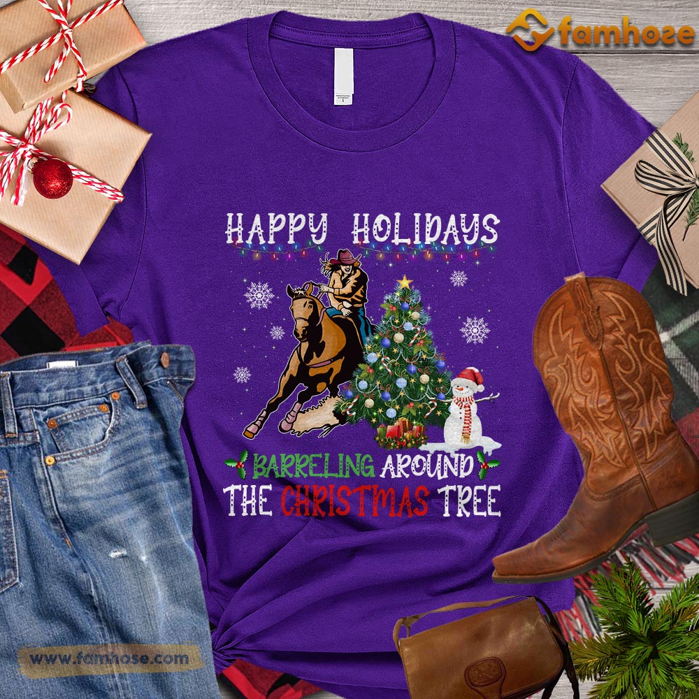 Christmas Barrel Racing T-shirt, Happy Holidays Barreling Around The Christmas Tree Christmas Gift For Barrel Racing Lovers, Horse Riders, Equestrians