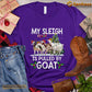 Christmas Goat T-shirt, My Sleigh Is Pulled By Goat Christmas Gift For Goat Lovers, Goat Farm, Goat Tees