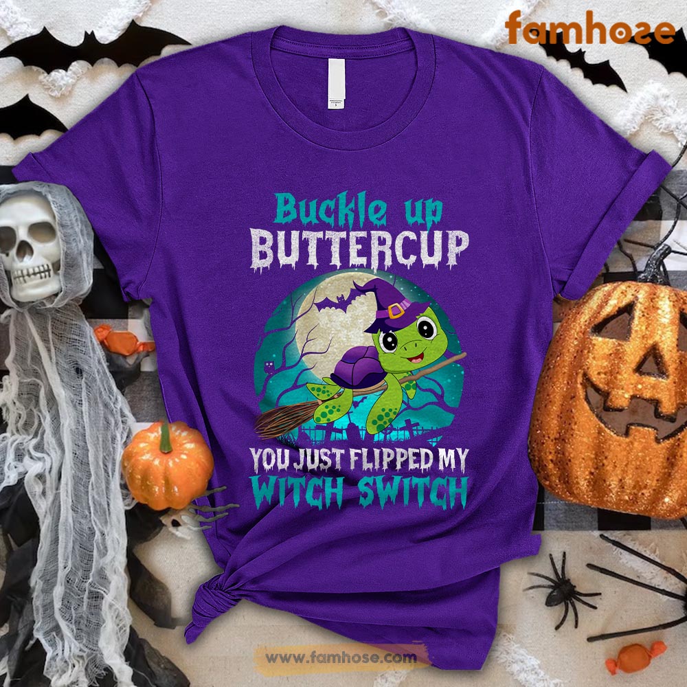 Turtle Halloween T-shirt, Buckle Up Butter Cup You Just Flipped My Witch Switch Halloween Gift For Turtle Lovers, Turtle Owners