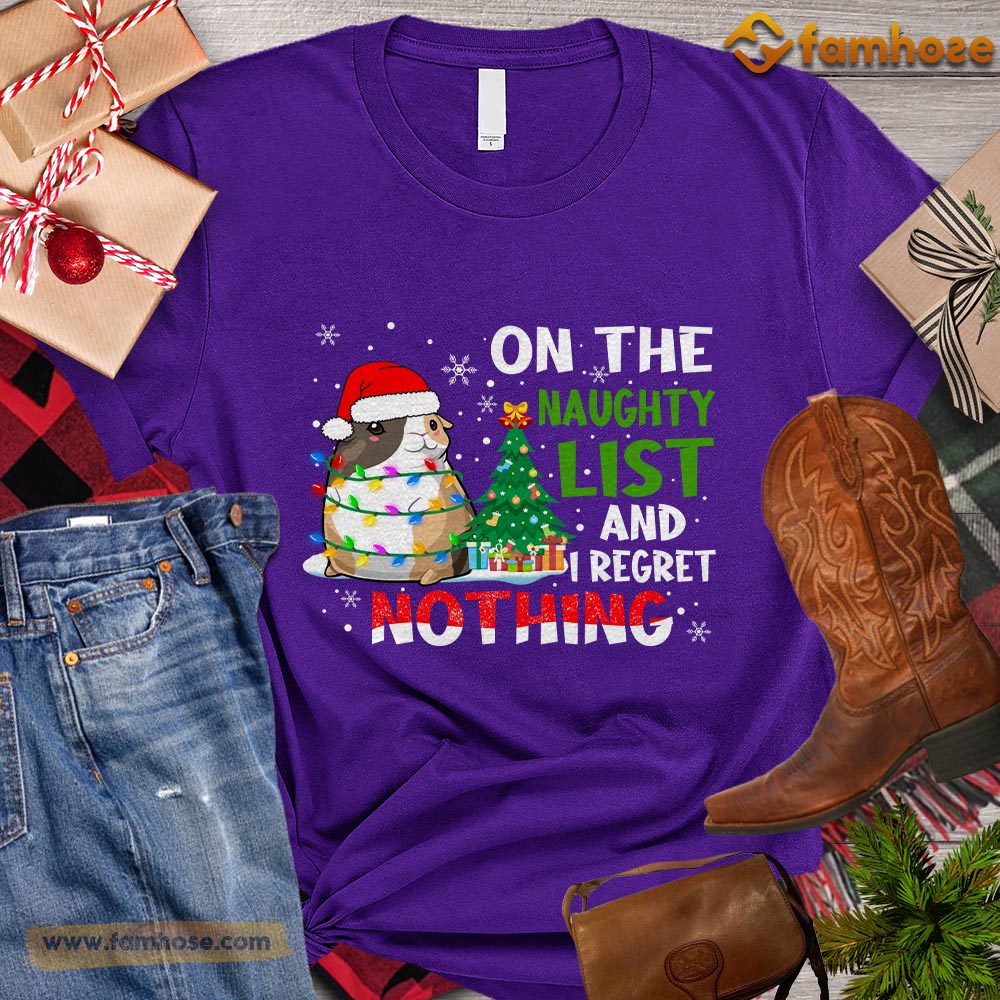 Christmas Guineapig T-shirt, On The Naughty List And I Regret Nothing Christmas Gift For Guineapig Lovers, Guineapig Owners