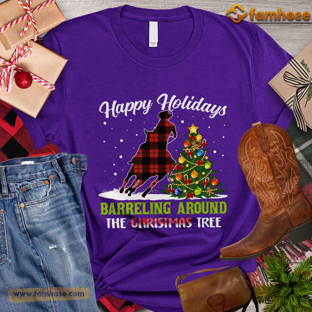 Christmas Barrel Racing T-shirt, Happy Holidays Barreling Around The Christmas Tree Gift For Barrel Racing Lovers, Horse Riders, Equestrians