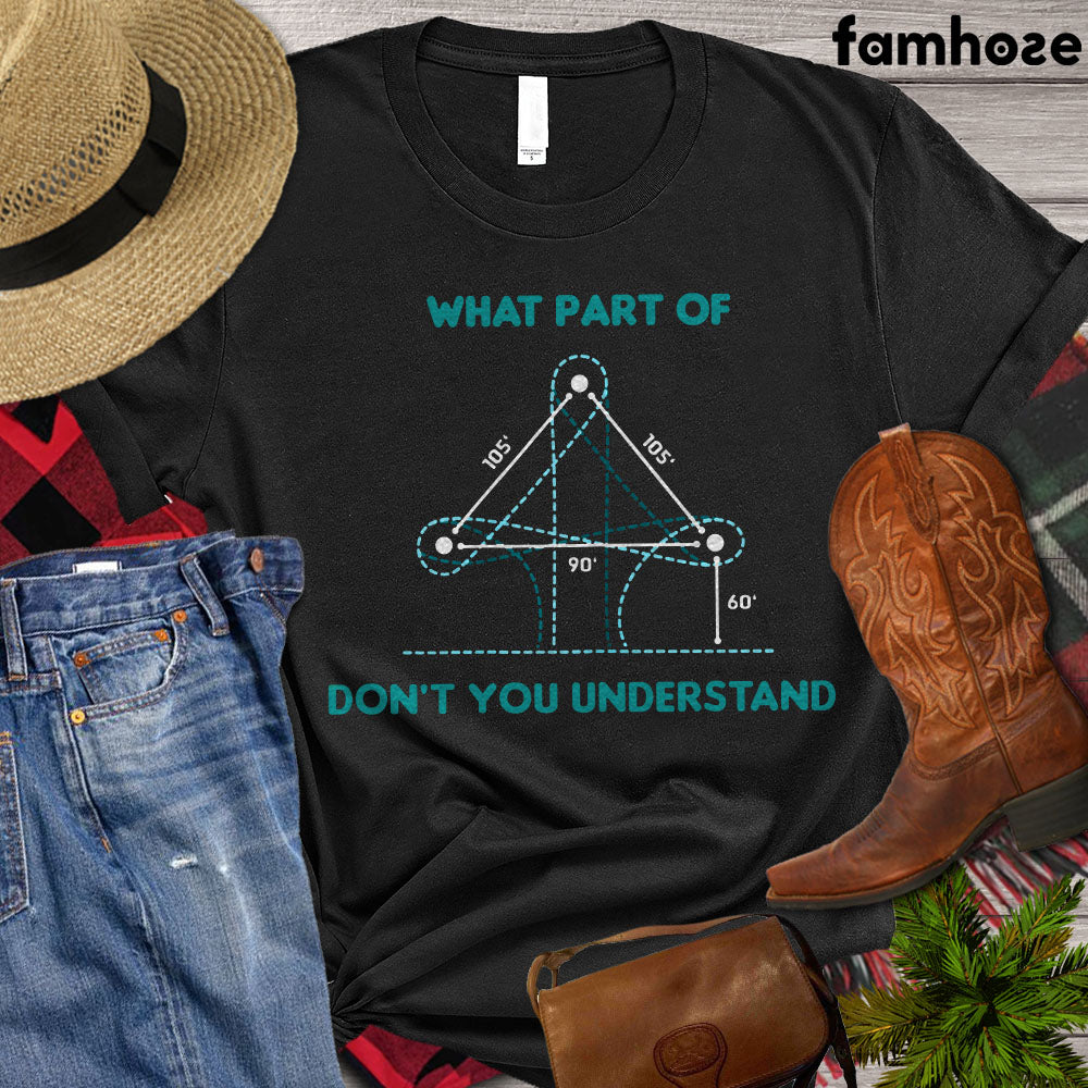 Barrel Racing T-shirt, What Part Of Don't You Understand, Barrel Racing Lovers Gift, Rodeo Shirt, Barrel Racing Tees