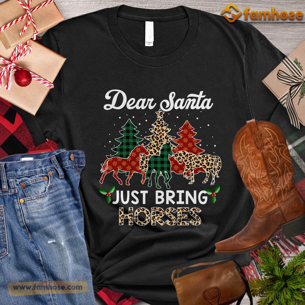 Christmas Horse T-shirt, Dear Santa Just Bring Horses Gift For Horse Leopard ELF Christmas Tree Lovers, Horse Riders, Equestrians