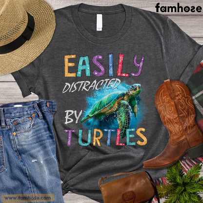 Turtle T-shirt, Easily Distracted By Turtles Turtle Shirt, Gift For Turtle Lovers, Turle Tees