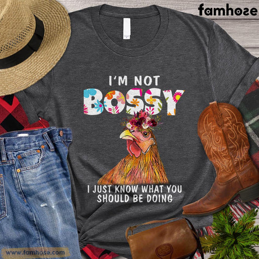 Funny Chicken T-shirt, I'm Not Bossy I Just Know What You Should Be Doing Gift For Chicken Lovers, Chicken Farm, Chicken Tees