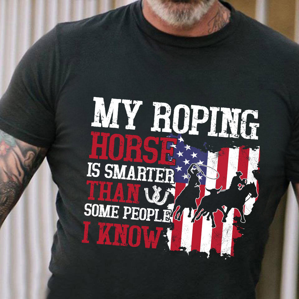 Team Roping T-shirt, My Roping Horse Is Smarter Than Some People Gift ...
