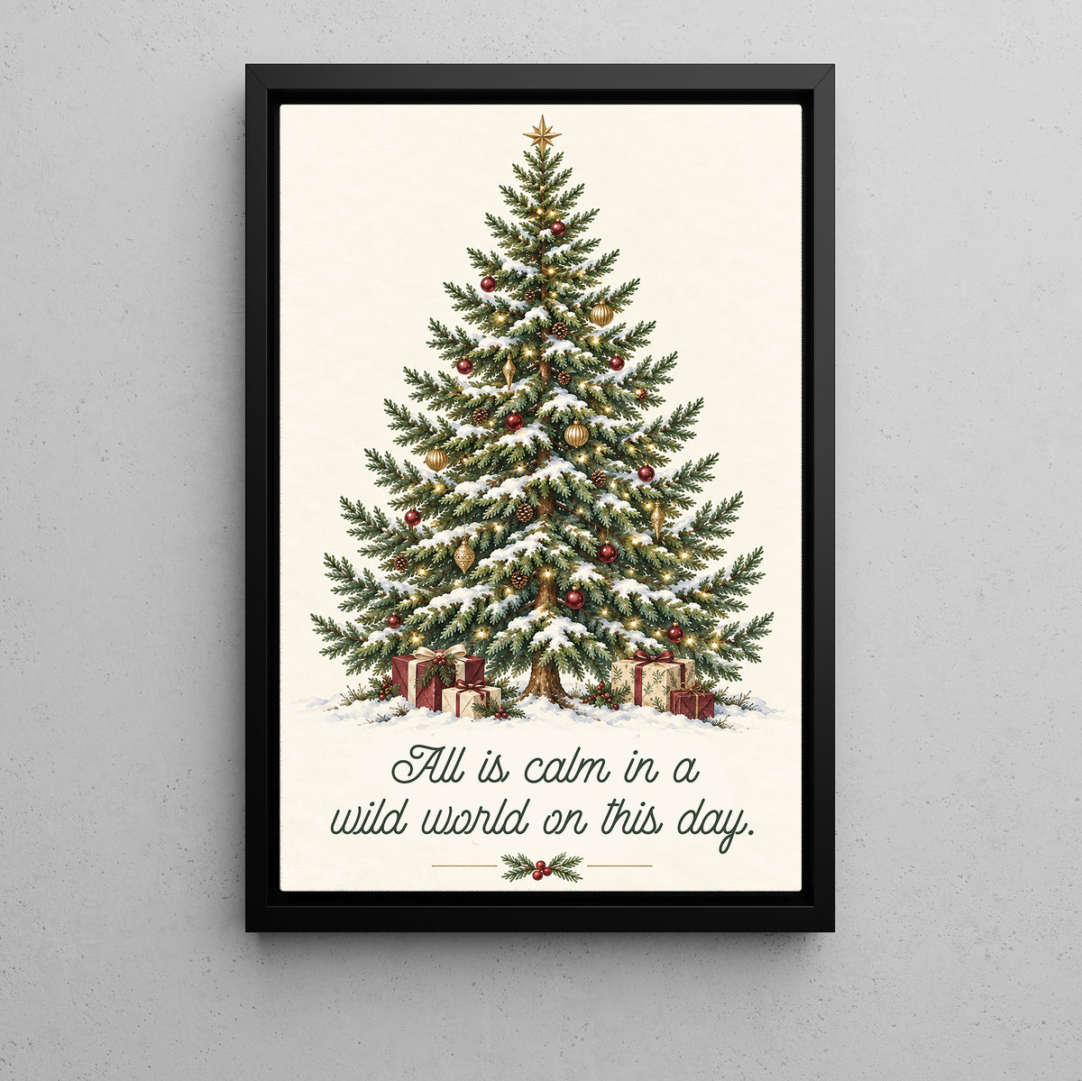 Cozy Christmas Tree Canvas Painting, All Is Calm In A Wild World On This Day Wall Art Decor, Xmas Quote Poster Gift