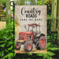 Tractor Flag, Country Roads Take Me Home, Gift For Tractor Lovers, Garden Flag, Farmers