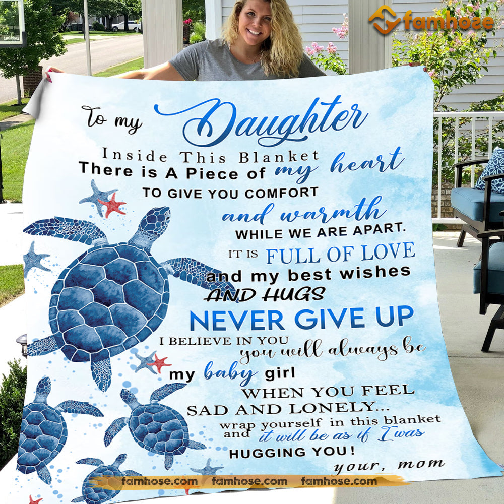 Turtle Blanket, To My Daughter Inside This Blanket There Is A Piece Of My Heart Fleece Blanket - Sherpa Blanket Mother's Day Gift For Daughter From Mom