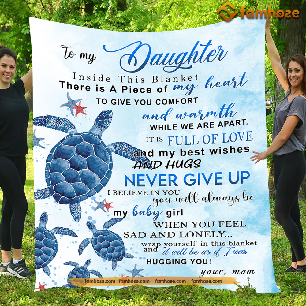 Turtle Blanket To My Daughter Inside This Blanket There Is A Piece Of My Heart Fleece Blanket Sherpa Blanket Mother s Day Gift For Daughter From