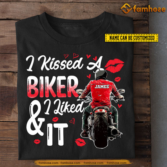 Funny Personalized Biker T-shirt, I Kissed A Biker And I Liked It Tees Valentine's Day Gift For Girlfriends Or Wife Biker, Motocross Lovers