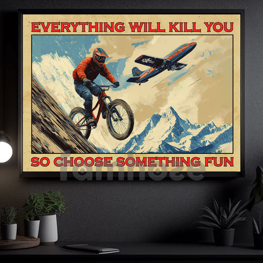 Vintage BMX Racing Canvas Painting, Everything Will Kill You So Choose Something Fun, Bicycle Motocross Wall Art Decor, Funny Poster Gift For BMX Racing Lovers