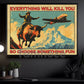 Vintage Bull Riding Canvas Painting, Everything Will Kill You So Choose Something Fun, Rodeo Cowboy Wall Art, Funny Poster Gift For Bull Riding Lovers