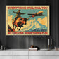 Vintage Bull Riding Canvas Painting, Everything Will Kill You So Choose Something Fun, Rodeo Cowboy Wall Art, Funny Poster Gift For Bull Riding Lovers