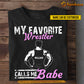 Funny Personalized Wrestling T-shirt, My Favorite Wrestler Calls Me Babe Tees Valentine's Day Gift For Girlfriends Or Wife Wrestler, Wrestling Lovers