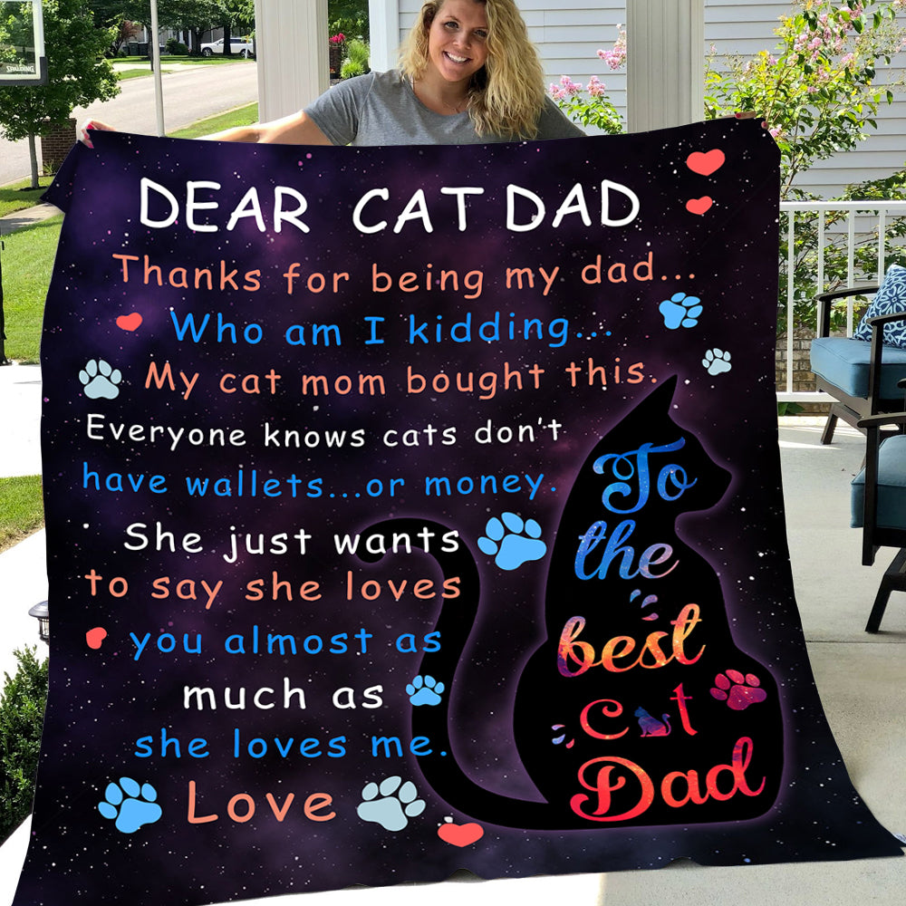 Cat Blanket Gift For Dad From Daughter & Son, Dear Cat Dad Thanks For Being My Dad Fleece Blanket - Sherpa Blanket Gift For Cat Lovers, Father's Day Gift