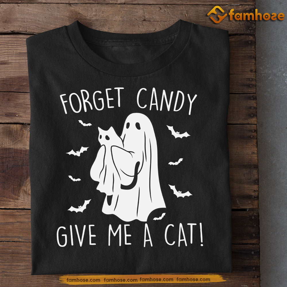 Cat Halloween T-shirt, Forget Candy Give Me A Cat Halloween Gift For Cat Lovers, Cat Tees, Cat Owners