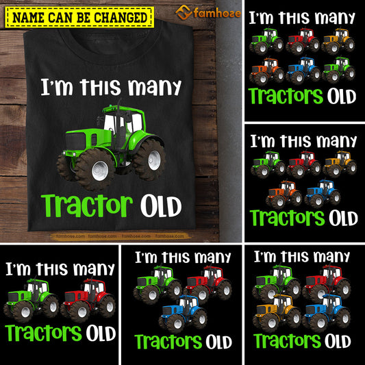 Tractor Birthday T-shirt, I'm This Many Tractor Old Birthday Tees Gift For Kids Boys Girls Tractor Lovers, Age Can Be Changed