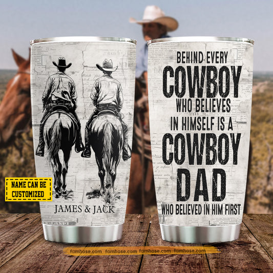 Personalized Cowboy Horse Riding Dad Son Tumbler, Behind Every Cowboy Stainless Steel Tumbler, Travel Mug Tumblers Father's Day Gift For Cowboy Lovers