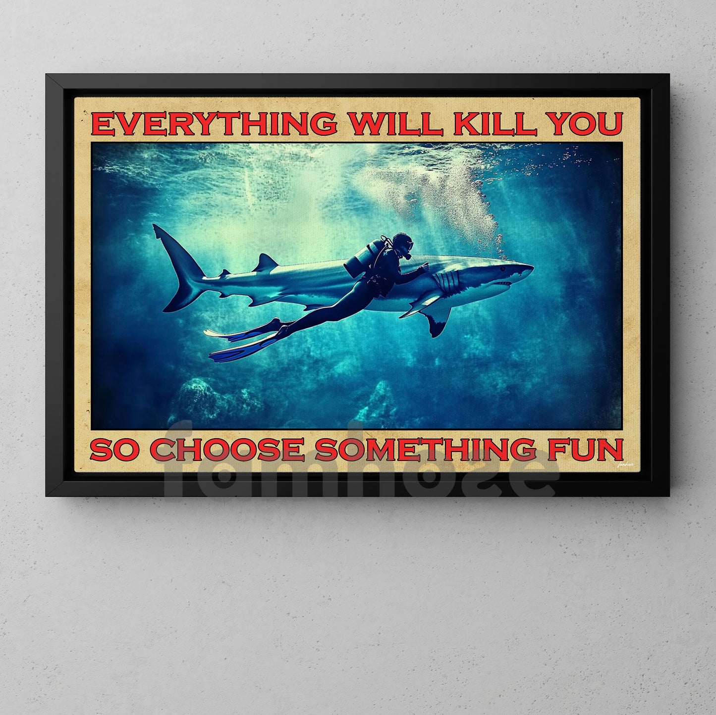 Vintage Diving Canvas Painting, Everything Will Kill You So Choose Something Fun, Scuba Diving Wall Art, Funny Poster Gift For Diving Lovers