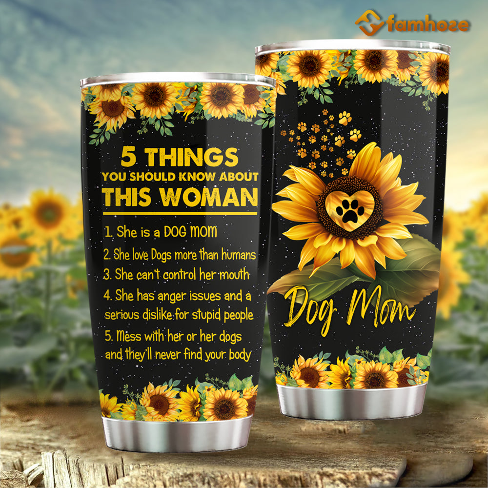 Cute Mother's Day Dog Tumbler, 5 Things You Should Know About This Woman, Stainless Steel Tumbler, Tumbler Gifts For Moms