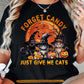 Funny Halloween Cat T-shirt, Forget Candy Just Give Me Cats, Gift For Cat Lovers, Cat Tees, Cat Owners