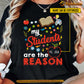 Personalized Back To School Teacher T-shirt, My Students Are The Reason Gift For Teacher Lovers