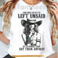 Cowgirl T-shirt, Somethings Are Better Left Unsaid Tees Gift For Cowgirls