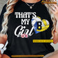 Personalized Volleyball T-shirt, That's My Girl Sport Tees Gift For Volleyball Lovers