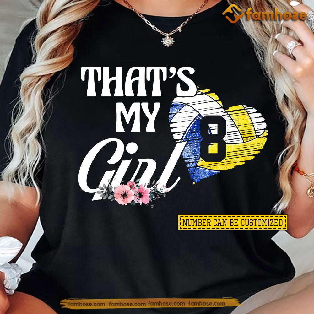 Personalized Volleyball T-shirt, That's My Girl Sport Tees Gift For Volleyball Lovers