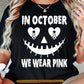Pink Halloween & Breast Cancer Awareness T-shirt, In October We Wear Pink Ribbon Tees Gift For Spooky Season