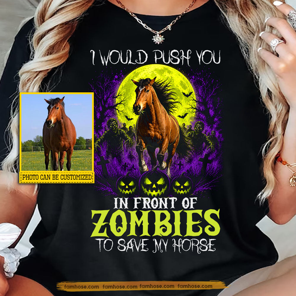 Funny Personalized Horse Halloween T-Shirt, I Would Push You In Front Of Zombies Tees Spooky Season Gift For Horse Lover