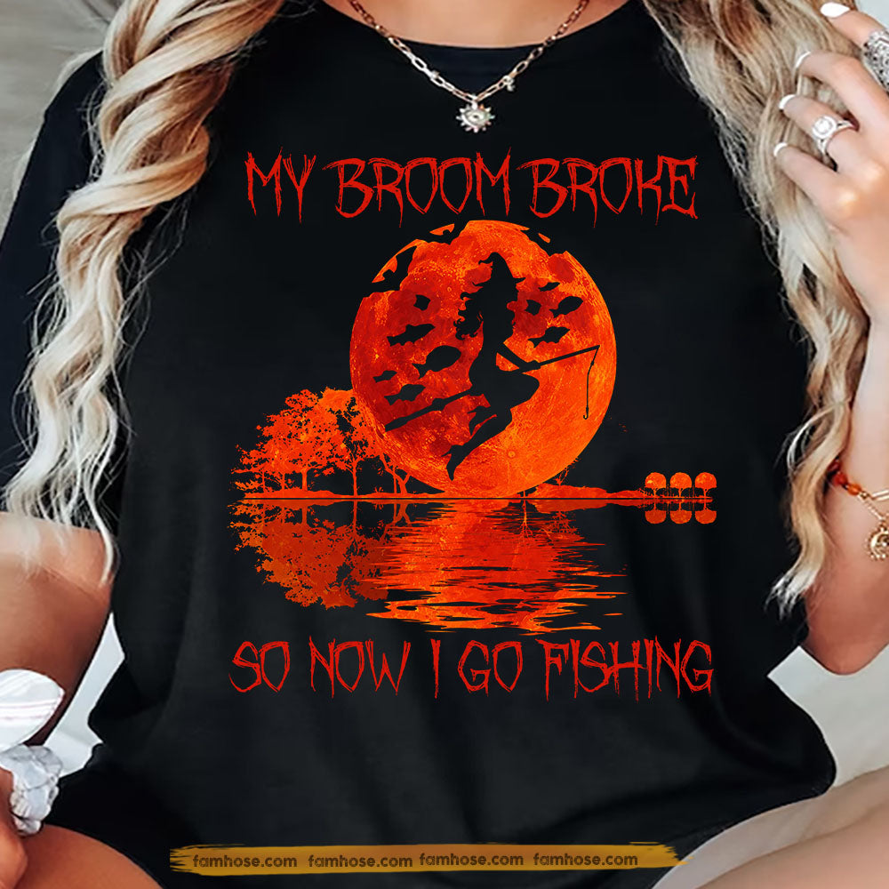 Funny Halloween Fishing Witch T-shirt, My Broom Broke Tees Spooky Season Gift For Fishing Lover