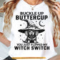 Halloween Dachshund Dog Witch T-Shirt, Buckle Up Buttercup Tees Spooky Season Gift For Wiener Dog Lover