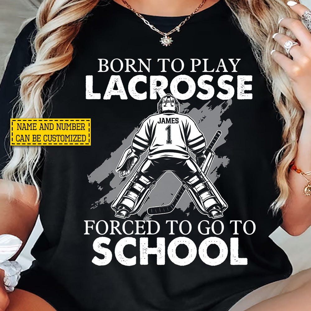 Personalized Goalie Lacrosse First Day Of School T-shirt, Born To Play Lacrosse Back To School Sport Tees, Student Gift For Lacrosse Lover