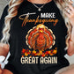 Funny Thanksgiving Trump Turkey T-shirt, Make Thanksgiving Great Again Tees Thankful Gift For Turkey Lover