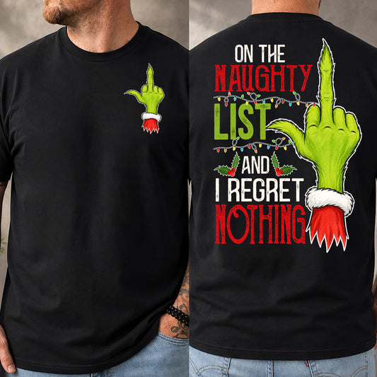Funny Christmas Two-sided T-shirt, On The Naughty List And I Regret Nothing Tees, Xmas Gift