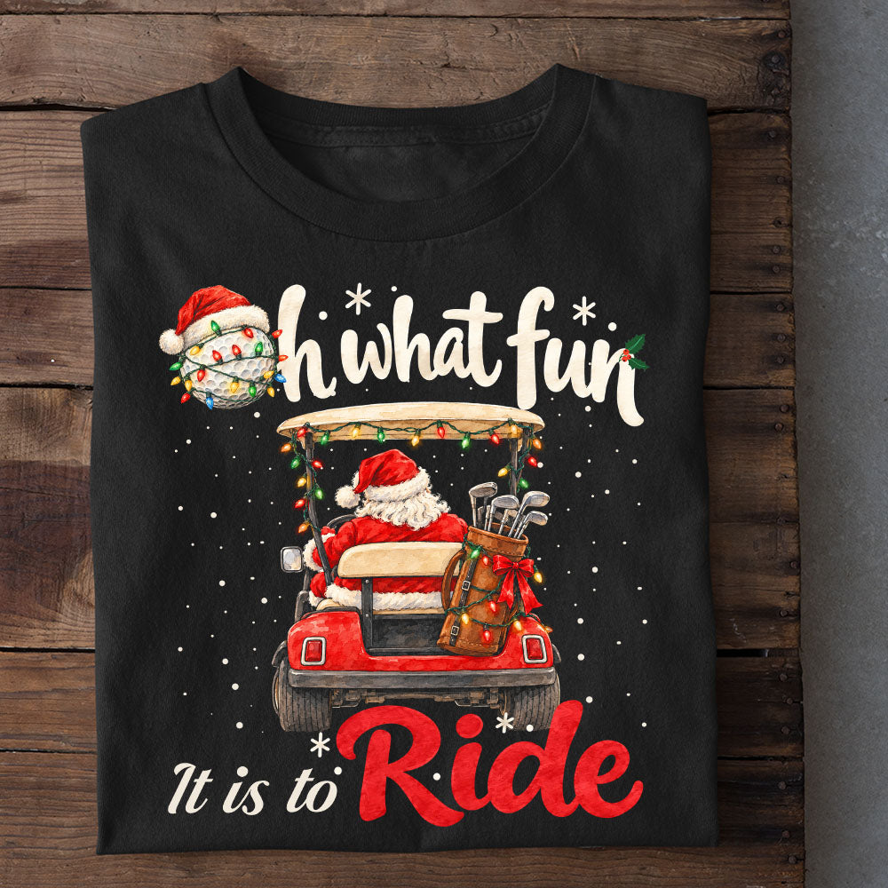 Christmas Santa Golf Sweatshirt, Oh What Fun It Is To Ride Crewneck Sweatshirt Xmas Gift For Golf Lover