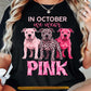 Pitbull Dog T-shirt, In October We Wear Pink Tees Gift For Pitbull Lovers Who Support Breast Cancer Awareness
